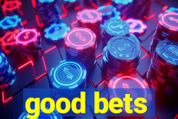 good bets